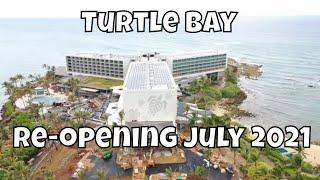 Turtle bay Oahu Reopening July 2021