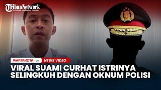 Viral Video Suami Curhat Sang Istri Selingkuh dengan Oknum Polisi di Purworejo