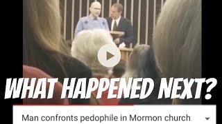 What happened AFTER man confronted pedophile in Mormon church