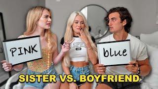 WHO KNOWS ME BETTER? *sister vs. boyfriend*