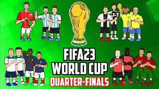 QUARTER FINALS FIFA23 World Cup Qatar 2022