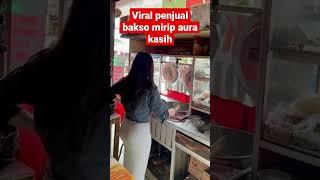 VIRAL..PENJUAL BAKSO MIRIP AURA KASIH#shorts