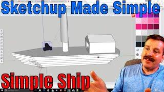 Aye Aye Matey Use Sketchup to make a 3d Ship - Sketchup Made Simple