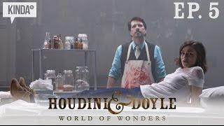 Houdini & Doyle  World of Wonders  Psychic Surgery Ep. 5