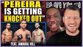 BELIEVE YOU ME Podcast Pereira Is Getting Knocked Out Ft. Jamahal Hill