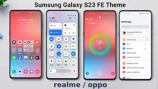 OneUI 6.0 Theme for Realme And Oppo  Sumsung Galaxy S23 Ultra theme for Realme