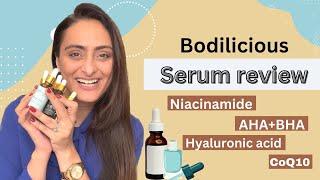 Serum review  bodilicious  how to use  niacinamide  AHA BHA hyaluronic acid etc