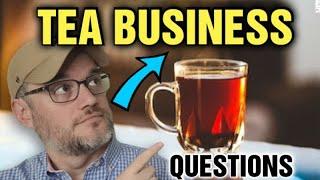 What do I need to Start a Tea Business  Podcast 5 Subscriber Questions Tea Business Startups 