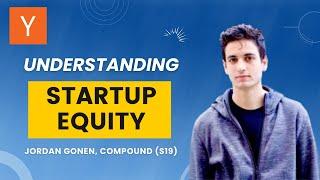 YC Startup Talks Understanding Equity with Jordan Gonen CEO & Co-founder of Compound