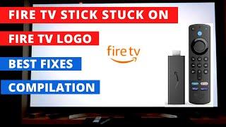 How to Fix Fire Stick Is Stuck on the FIRE TV Logo  Best Fixes COMPILATION 