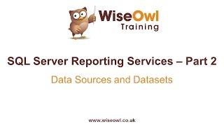 Reporting Services SSRS Part 2 - Data Sources and Datasets