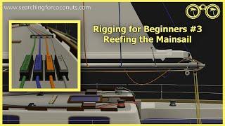 sailboat rigging for beginners #3 reefing the mainsail