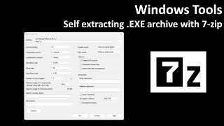 Windows Tools Self-Extracting  EXE archive with 7-zip