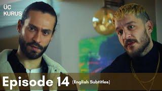 Üç Kuruş  Episode 14 English Subtitles