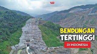 MEGA PROYEK BENDUNGAN TERTINGGI DI INDONESIA  Dipantau Dari Udara