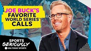 Joe Buck shares his favorite World Series memories  Sports Seriously