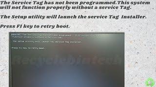 The Service Tag has not been programmed.This system will not function properly without a service Tag