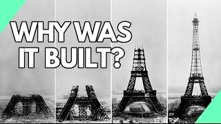 Why Was The Eiffel Tower Built?