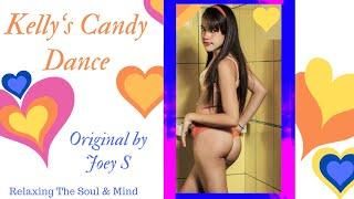 Kellys Candy Dance Original Music by Joey S