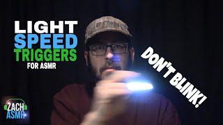 Light Speed Triggers for ASMR