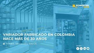 Variador fabricado en Colombia hace más de 30 años