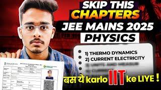 JEE Mains 2025 Guaranteed 80+ in Physics if you start now Physics Most Important Chapters for JEE