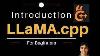 llama.cpp Introduction for Beginners