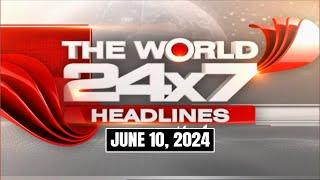 International News Today  Top Headlines From Across The Globe June 10 2024
