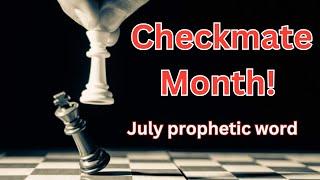 Prophetic Word For July - “CHECKMATE MONTH” #chess #checkmate #july #propheticword