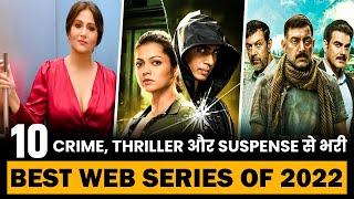 Top 10 Best Crime Thriller Suspense Hindi Web Series of 2022  Best Thriller Web Series in Hindi