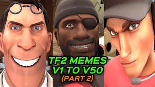 TF2 MEMES for 3 HOURS and 15 MINUTES - V1 to V50 Part 2