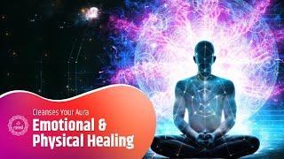 Emotional And Physical Healing Music Cleanses Your Aura And Space  Boost Your Immune System