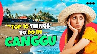 Top 10 best things to do in Canggu Bali 2023  Travel Guide