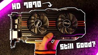 Is the HD 7870 still good in 2022?