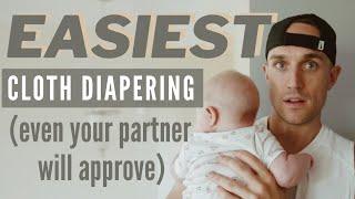 EASIEST Cloth Diapering even your partner will approve