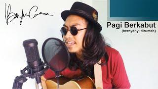 Bayu Cuaca - Pagi Berkabut Bernyanyi dirumah