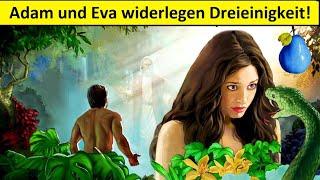 Adam und Eva widerlegen die Dreieinigkeit