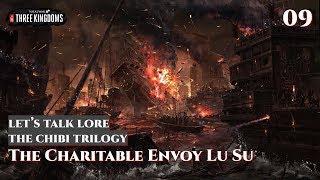 Lets Talk Lore The ChiBi Trilogy 09 The Charitable Envoy Lu Su