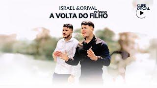 Israel e Orival - A Volta Do Filho Pródigo Clipe Oficial