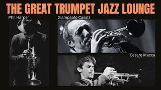 The Great Trumpet Jazz Lounge Jazz-Smooth Jazz