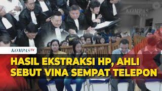 Ahli Ungkap Hasil Ekstraksi Chat HP di Sidang PK Terpidana Kasus Vina Ada Telepon Masuk 4 Kali