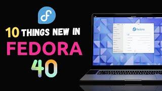 Fedora 40 RELEASED See Whats NEW in This EXPLOSIVE UPDATE For 2024