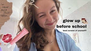 glow up перед учебой  как стать лучшей версией себя в новом учебном году? 