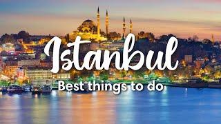 ISTANBUL TURKEY  7 INCREDIBLE Things To Do In Istanbul