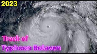 The Track of Super Typhoon Bolaven 2023