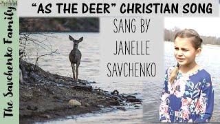 As the Deer with lyrics Christian song Janelle Savchenko Family