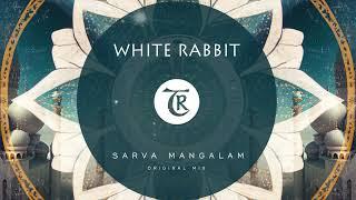 White Rabbit - Sarva Mangalam Tibetania Records