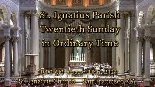 St. Ignatius Parish l Sunday Mass 10 AM 8-18-24