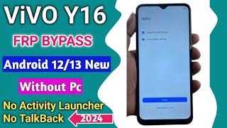 Vivo Y16 Frp Bypass 2024 Android 1213 New Security  No TalkBack - No Activity Launcher