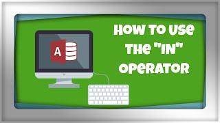 17. Learn Microsoft Access 2016 Using The IN Operator With a SQL Query